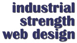 industrial strength web design